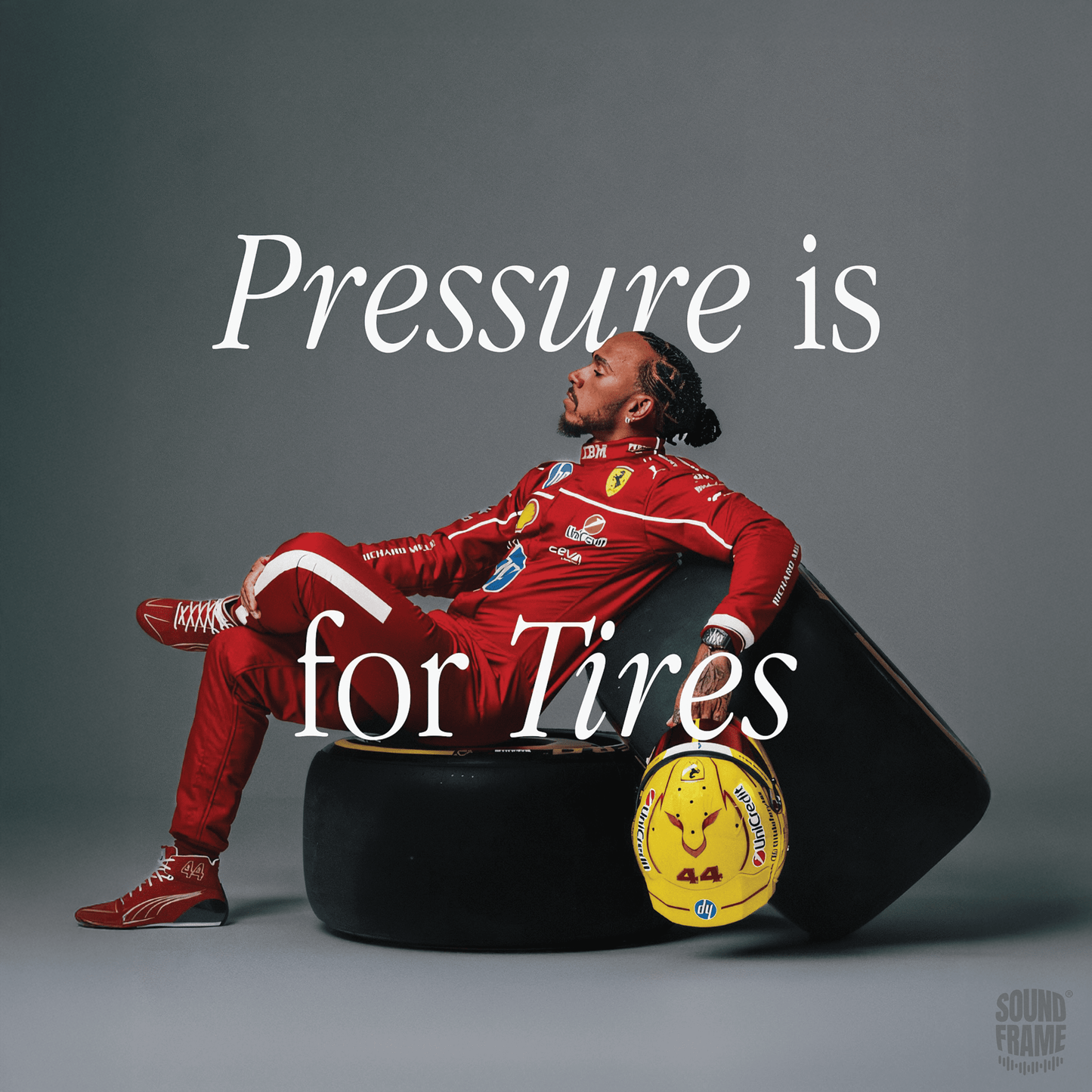 Soundframe® -PRESSURE IS FOR TIRES