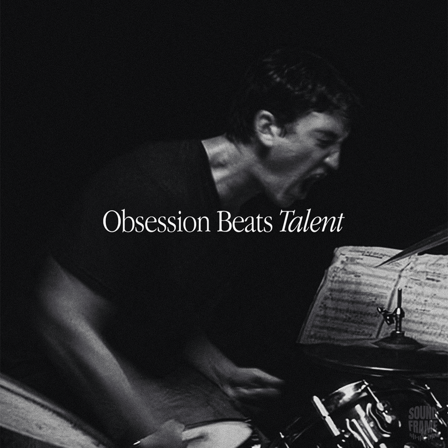 Soundframe® -Obsession Beats Talent