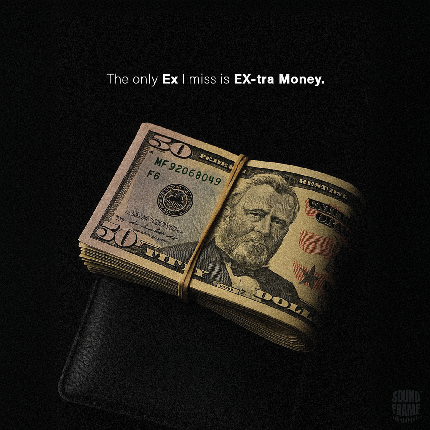 Soundframe® -The only Ex I miss is EX-tra Money_