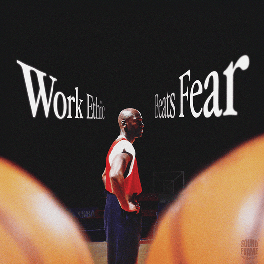 Soundframe® -Work Ethic Beats Fear
